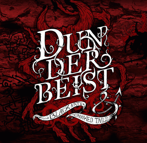 Dunderbeist : Black Arts & Crooked Tails